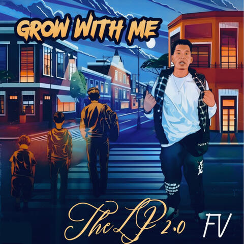 Grow With Me The LP 2.0