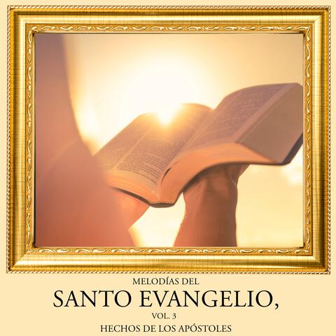 Melodías del Santo Evangelio, Vol. 3