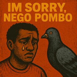 IM SORRY, NEGO POMBO