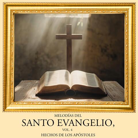 Melodías del Santo Evangelio, Vol. 4