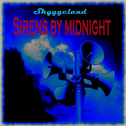 Sirens by midnight