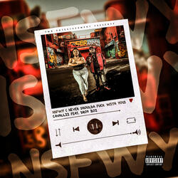 NSFWY (Never Shoulda Fuck With You)
