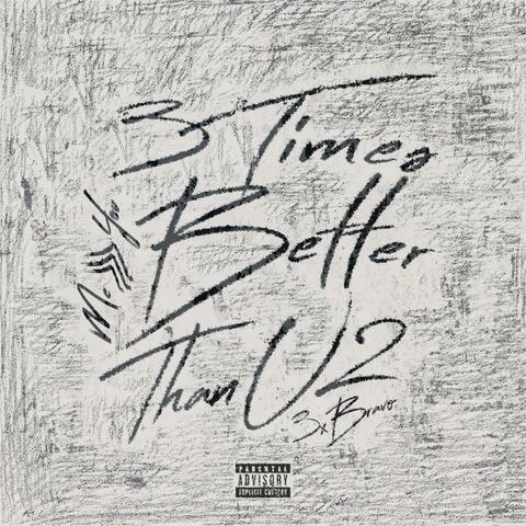3TimesBetterThanU2