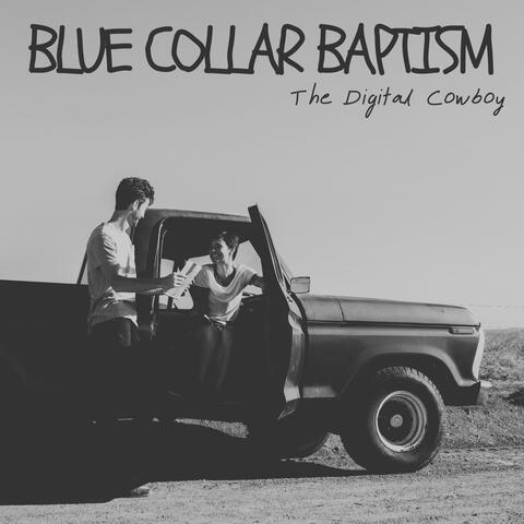 Blue Collar Baptism