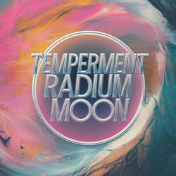 Temperment Radium Moon