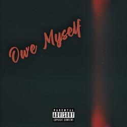 “Owe Myself”