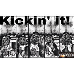 Kickin It!