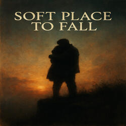Soft Place To Fall