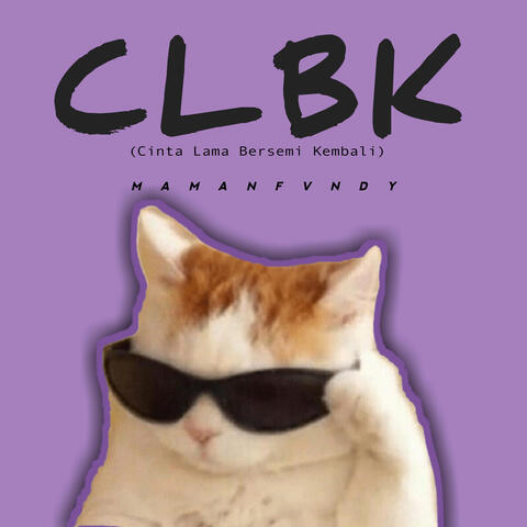 CLBK (Cinta Lama Bersemi Kembali)