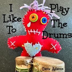 I Like To Play The Drums