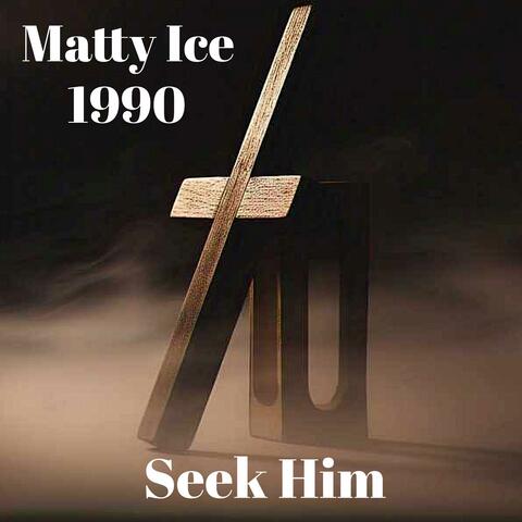 Seek Him