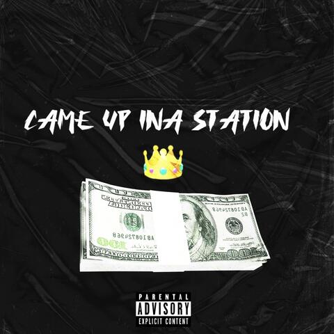 CAME UP INA STATION
