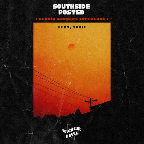 Southside Posted (Bendin' Corners Interlude)