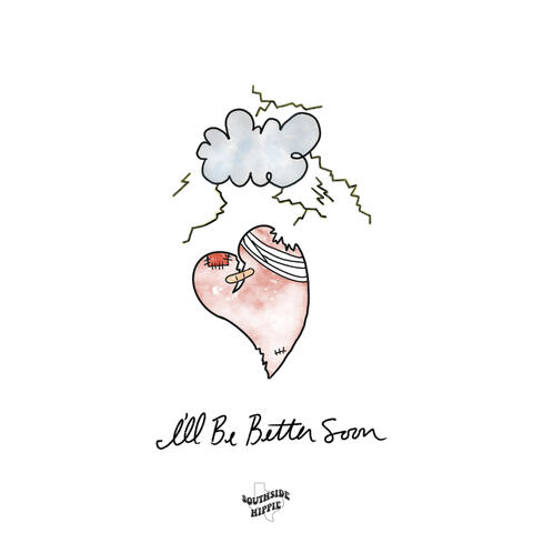 I'll Be Better Soon