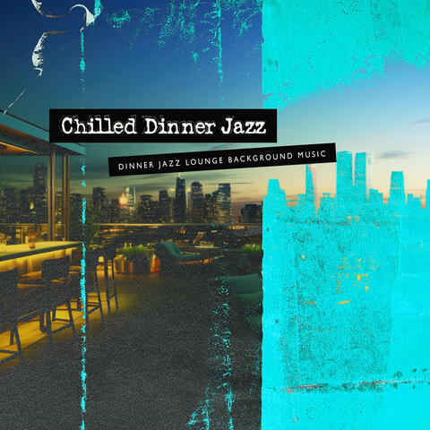 Chilled Dinner Jazz