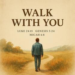 Walk with You