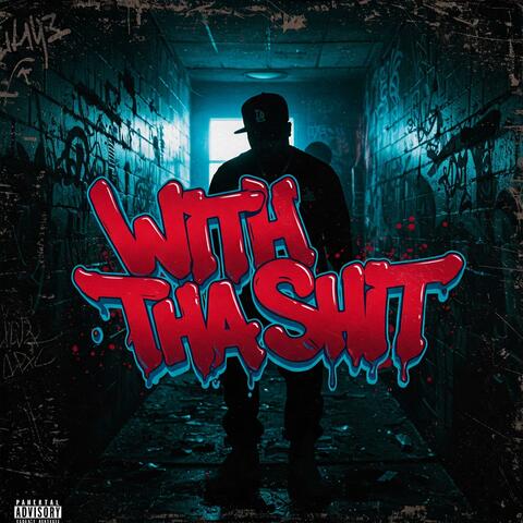 With Tha Shit