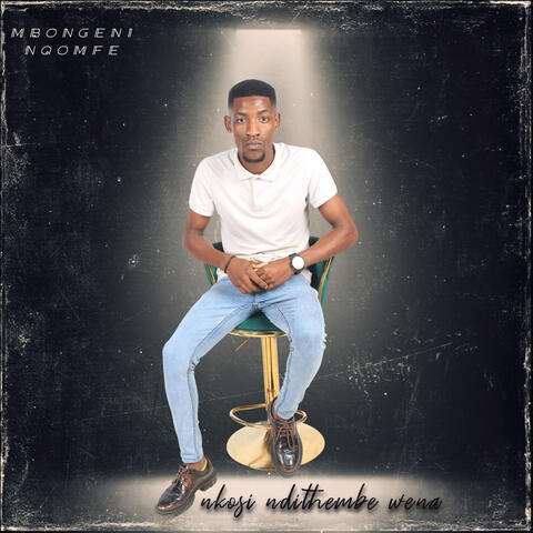 nkosi ndithembe wena
