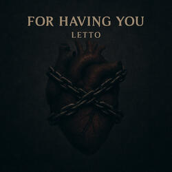 For Having You