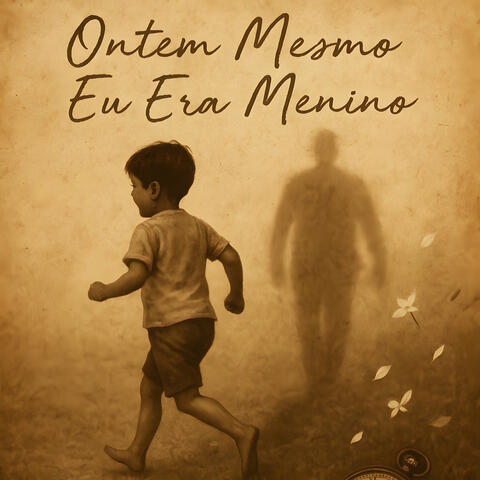 Ontem Mesmo Eu Era Menino