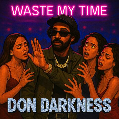 Waste My Time