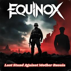 Last Stand Against Mother Russia