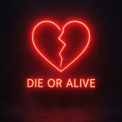 Die Or Alive