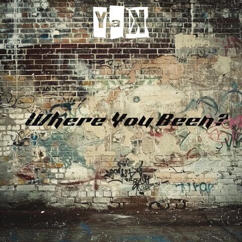 Where You Been