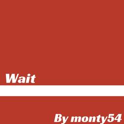 Wait