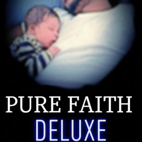Deluxe Pure Faith