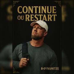 Continue ou Restart