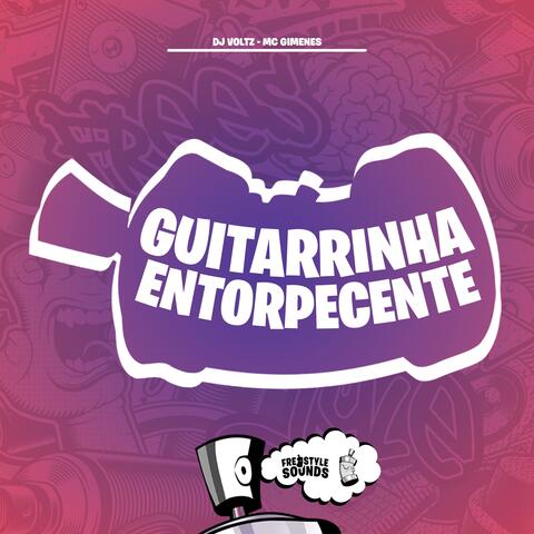 Guitarrinha Entorpecente