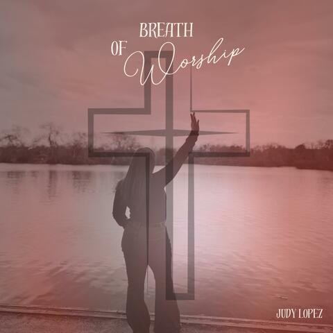 Breath Of Worship