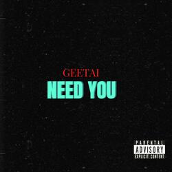 Need You