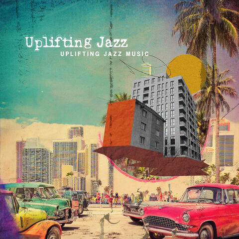 Uplifting Jazz