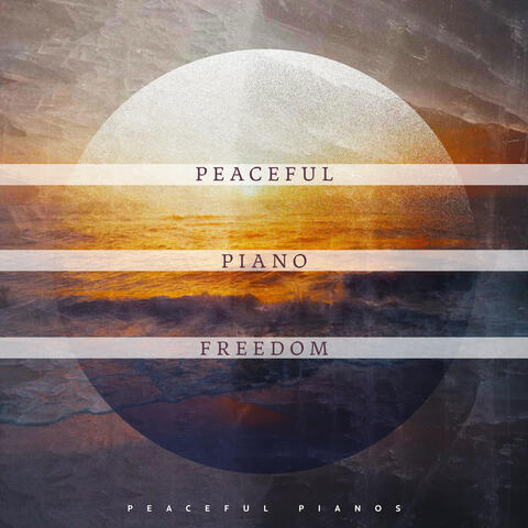 Peaceful Piano Freedom