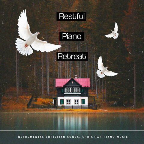 Restful Piano Retreat