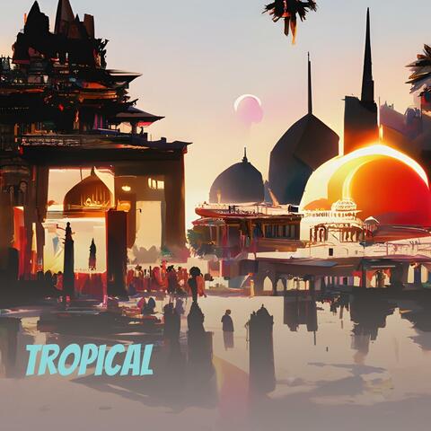 Tropical