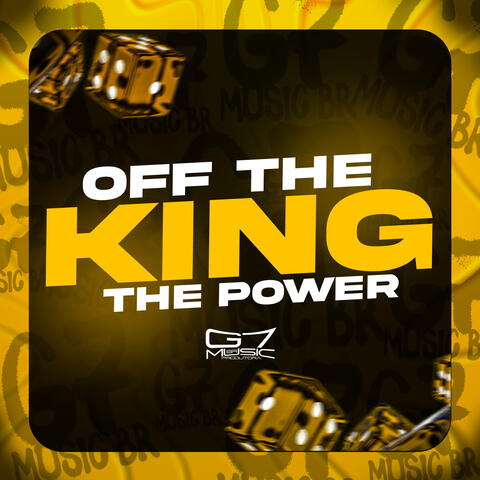 Off The King The Power