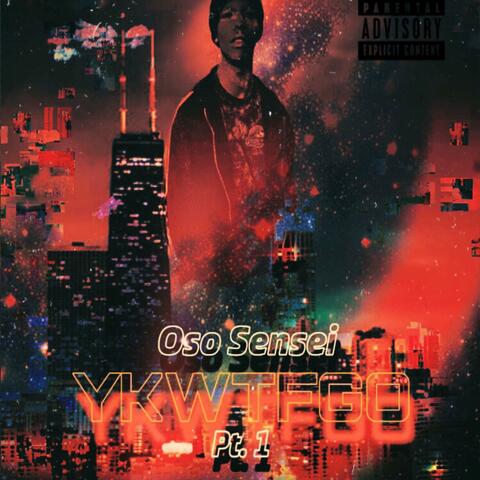 YKWTFGO Pt. 1