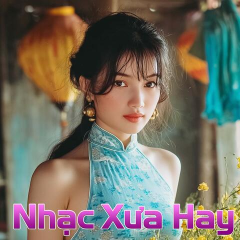 Nhạc Xưa Chọn Lọc Hay Nhất