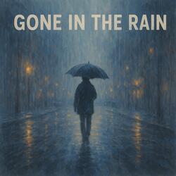 Gone in the Rain