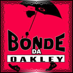 Bonde da Oakley