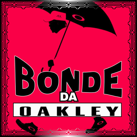 Bonde da Oakley