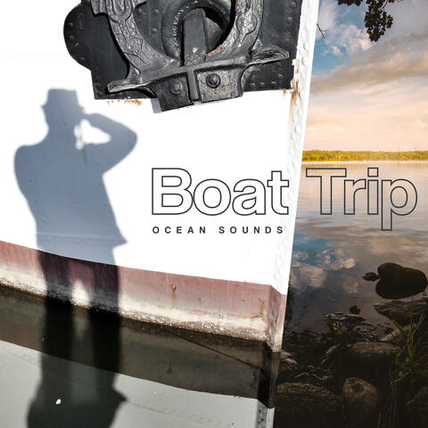 Boat Trip