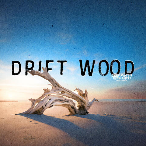 Drift Wood