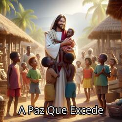 A Paz Que Excede