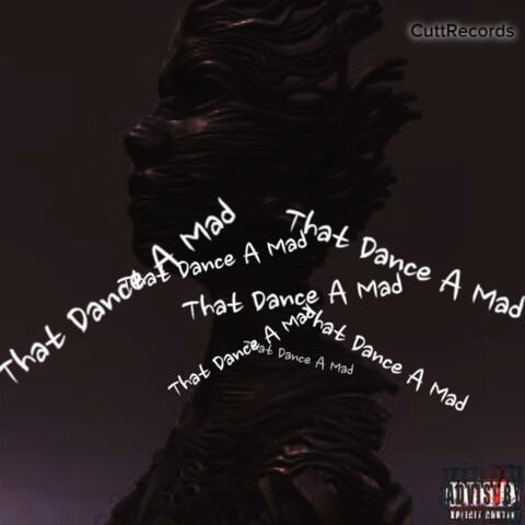 That Dance A Mad