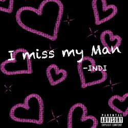 I Miss My Man