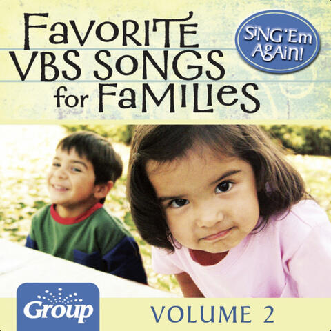 Sing 'Em Again: Favorite Vacation Bible School Songs for Families, Vol. 2